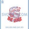I Hate You The Least Valentine Svg, Candy Hearts Svg