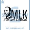 I Have A Dream Martin Luther King Svg, I Have A Dream Svg