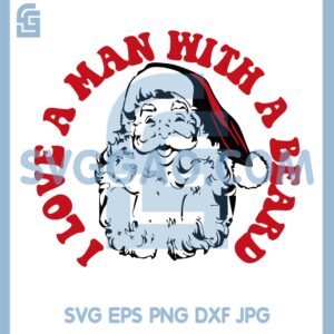 I Love A Man With A Beard SVG, Santa Claus I Love A Man SVG