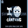 I Love Camping Friday The 13th Svg, Camping Friday The 13th Svg