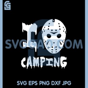 I Love Camping Friday The 13th Svg, Camping Friday The 13th Svg
