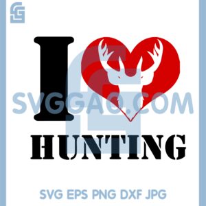 I Love Deer Hunter Svg, Hunting And Fishing Svg, Deer Hunting Svg