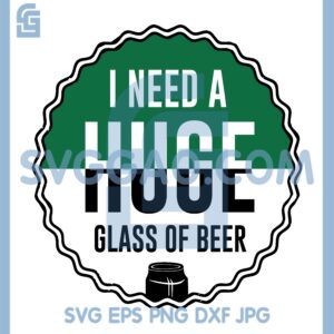 I Ne A Huge Glass Of Berr Svg, Beer Logo Design Svg