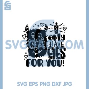 I Only Have EYES For You Svg, Cute Monster Svg, Monster Heart Svg