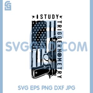 I Study Triggernometry Svg, Support The Second Amendment Svg