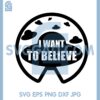 I Want To Believe Ufos Sticker SVG, I want to Believe poster UFO Svg 1 I Want To Believe Ufos Sticker SVG, I want to Believe poster UFO Svg