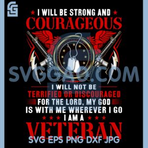 I Will Be Strong Veteran Svg, America Svg