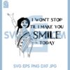 I Won't Stop Til I Make You Smile Today Svg, Camilo Madrigal Svg, Encanto Svg