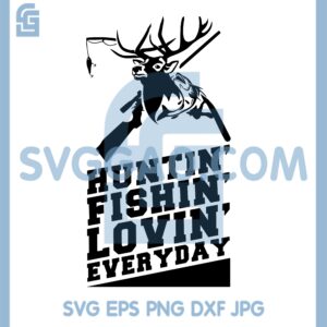 Hunting Fishing Loving Everyday Svg, Hunt Fish Svg