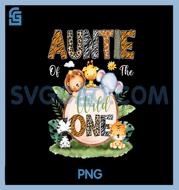 Auntie Of The Wild One 1St Birthday Kids Safari Jungle PNG