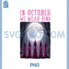 Breast Cancer Women Witch Halloween in October We Wear Pink Long Sleeve PNG