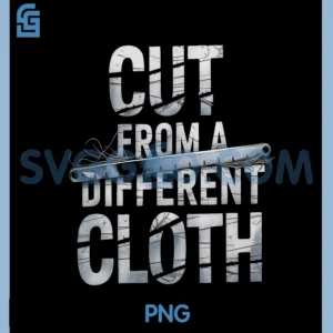 Cut From A Different Cloth Tshirt Men Women Urban Hip Hop PNG