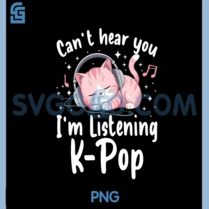 Can t Hear You I m Listening K-pop Cute Pink Cat Music Kpop PNG, Can t Hear You I m Listening K-pop PNG