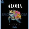 Hawaiian Aloha Hawaii Sea Turtle Girl Women Youth Kids PNG, Hawaii Cute PNG