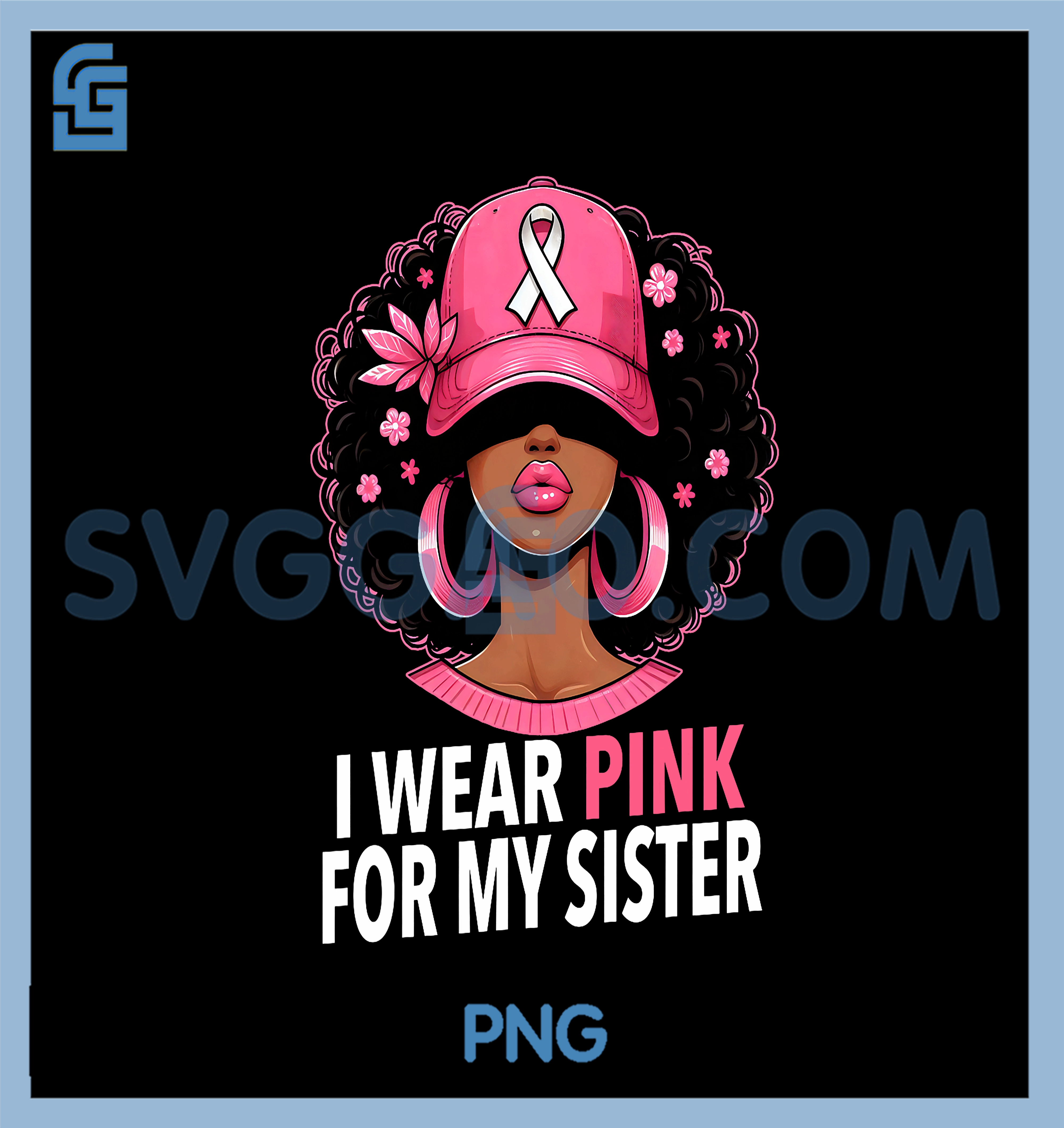 I wear Pink For My Sister Afro Woman Breast Cancer Awareness T-Shirt copy I wear Pink For My Sister Afro Woman Breast Cancer Awareness PNG, Breast Cancer PNG