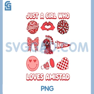 Just A Girl Who Loves Amistad House of Friendship PNG, Amistad House of Friendship PNG