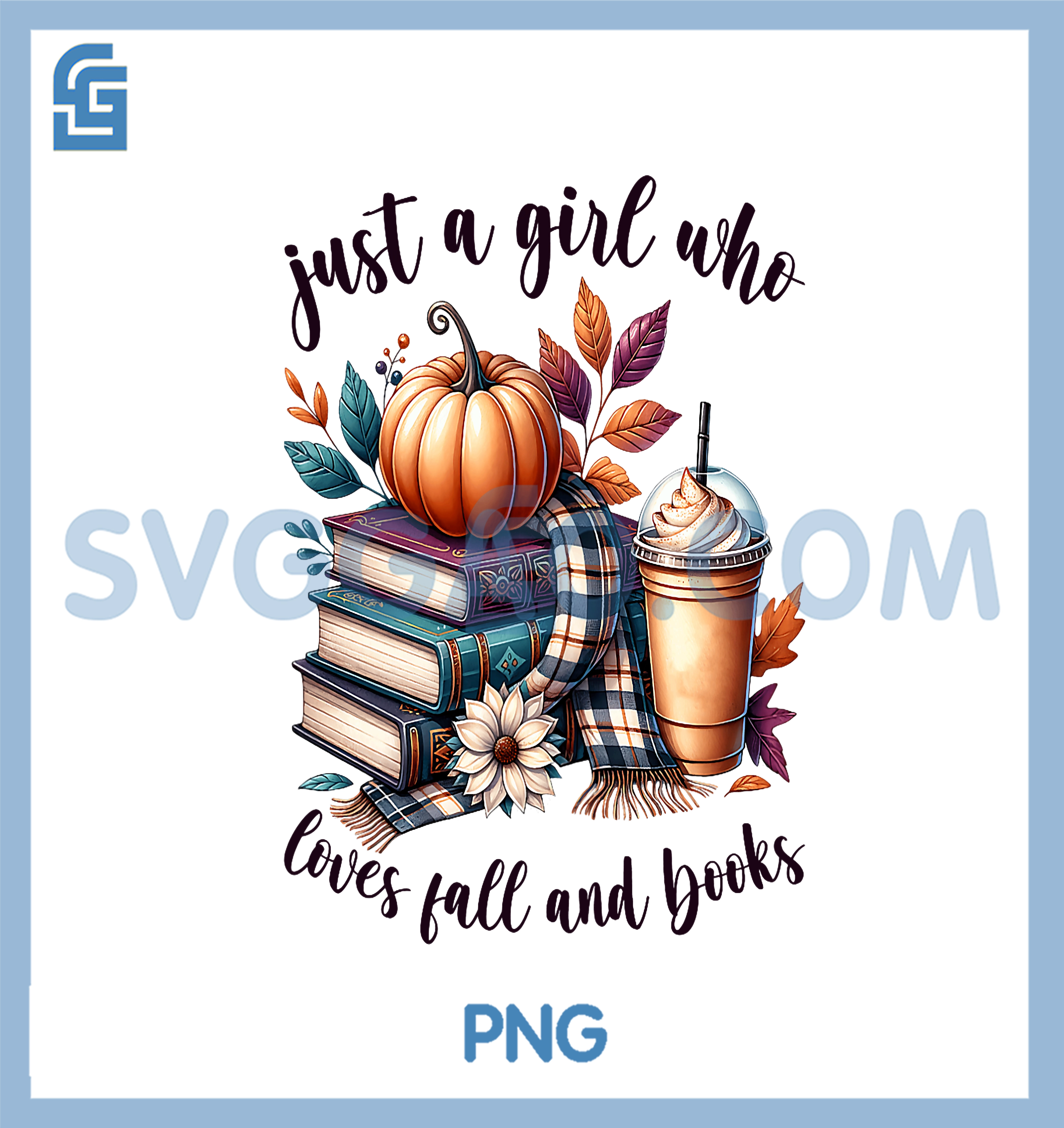 Just a Girl Who Loves Fall and Books Pumpkin Spice Autumn T-Shirt copy Just a Girl Who Loves Fall and Books Pumpkin Spice Autumn PNG, Just a Girl Who Loves Fall PNG