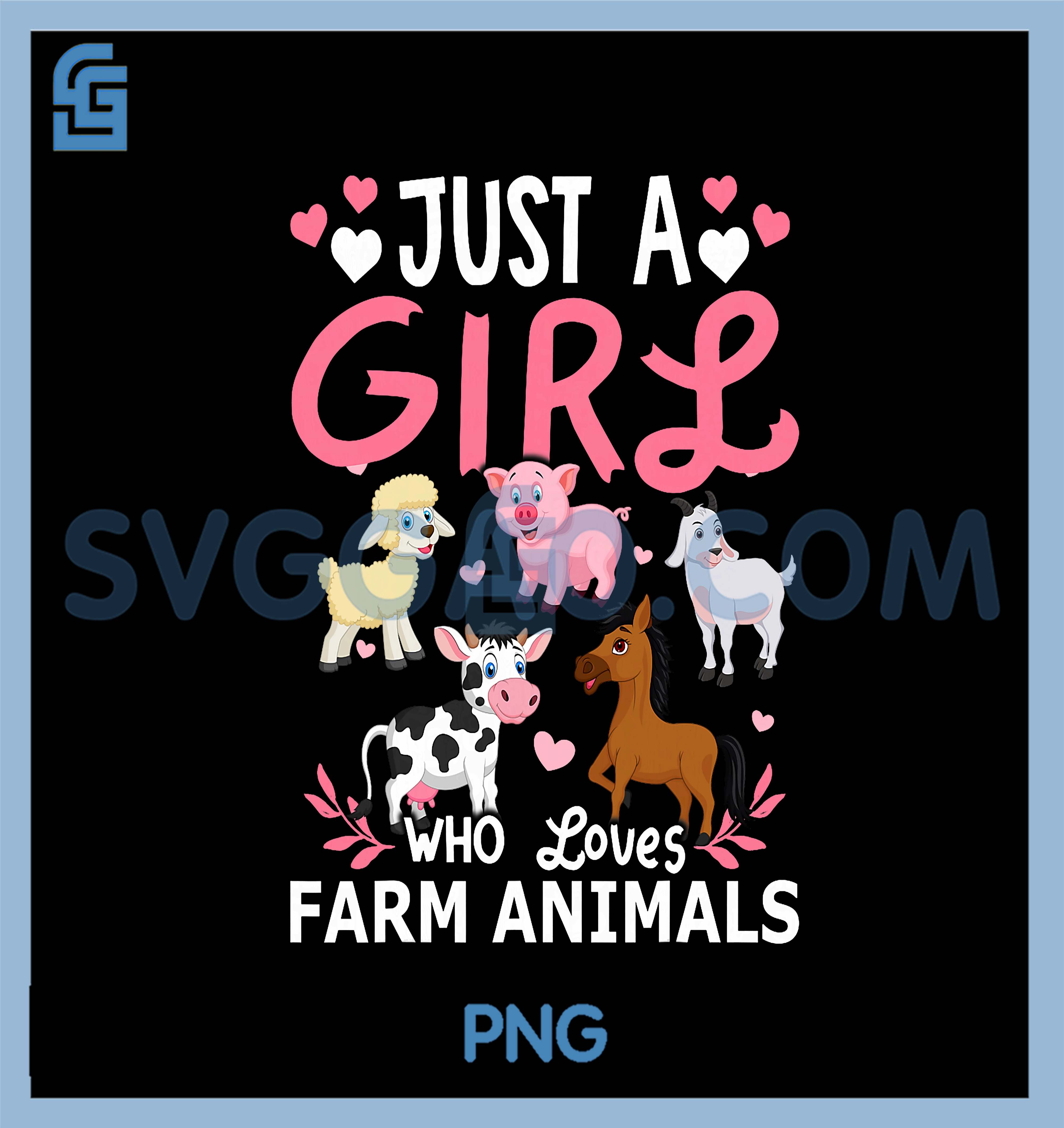 Just A Girl Who Loves Farm Animals For Women Girls T-Shirt copy Just A Girl Who Loves Farm Animals For Women Girls PNG, Just Girl Who Loves Farm Animals PNG