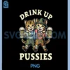 Oktoberfest Cat German Beer Fest Men Drink Up Pussies PNG, Funny Beer PNG