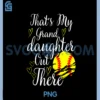 That's My Granddaughter Out There Softball PNG, Grandma Grandpa PNG