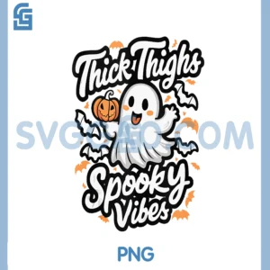 Thick Thighs Spooky Vibes PNG, Boo Cute Pumkin PNG