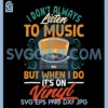 I Listen to Music on Vinyl PNG, Funny Record Lover PNG