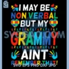 I May Be Non Verbal But My Grammy Ain't Remember That PNG, Autism PNG