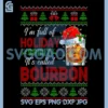 I'm Full of Holiday Spirit Bourbon PNG, Ugly Christmas Sweater PNG