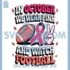 In October We Wear Pink and Watch Football PNG, Breast Cancer PNG