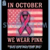 In October We Wear Pink US Flag PNG, Breast Cancer Awareness PNG