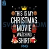 This is My Christmas Movie Watching PNG, Merry Christmas PNG
