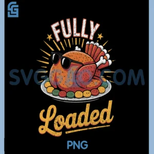 Fully Loaded Turkey with Sunglasses PNG, Funny Thankgiving PNG