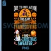 Funny Due to Inflation This is My PNG, Happy Hallothanksmas PNG
