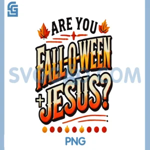 Are You Falloween Jesus PNG, Christian Fall PNG
