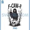 Halloween F Caw F Raven PNG, Skull Gothic Crow Pun PNG