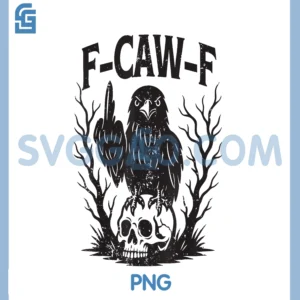 Halloween F Caw F Raven PNG, Skull Gothic Crow Pun PNG