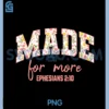 Made For More PNG, Ephesians 210 Christian Bible Verse PNG