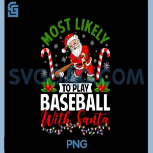 Most Likely to Play PNG, Baseball with Santa Christmas PNG