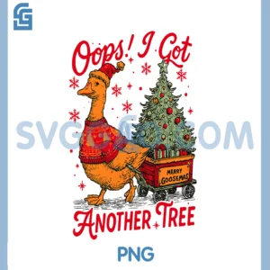Oops I Got Another Tree PNG, Funny Christmas Goose PNG