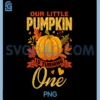 Our Little Pumpkin is Turning One Thanksgiving PNG, Moms Dads Thanksgiving PNG