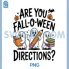 Are You Fall O Ween Directions PNG, Halloween Teacher Ghosts PNG