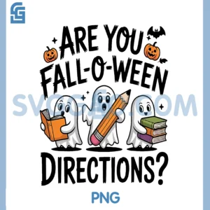Are You Fall O Ween Directions PNG, Halloween Teacher Ghosts PNG