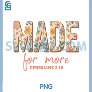 Christian Floral Bible Verse Made for More PNG, Ephesians 210 PNG
