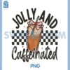 Funny to Be Jolly and Caffeinated Christmas PNG, Tree Coffee PNG 2 Funny to Be Jolly and Caffeinated Christmas PNG, Tree Coffee PNG