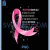 I Wear Pink for Myself My Scars PNG, Breast Cancer Awreness PNG