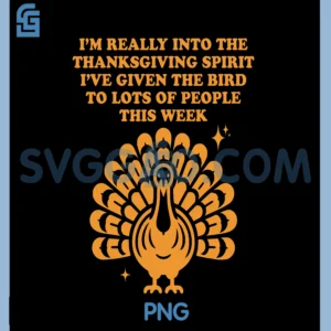Im Really Into The Thanksgiving PNG, Spirit I ve Given Bird Fall PNG