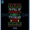 Im Full of Holiday Spirit Rum PNG, Ugly Christmas Xmas PNG