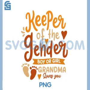Keeper of The Gender Grandma Baby PNG, Shower Thanksgiving PNG
