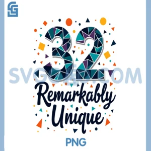 32 and Remarkably Unique PNG, Birthday Gift Geometric Art PNG