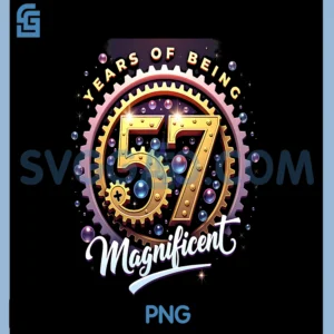 57 Years Magnificent Birthday PNG, Gift for Steampunk Lovers PNG